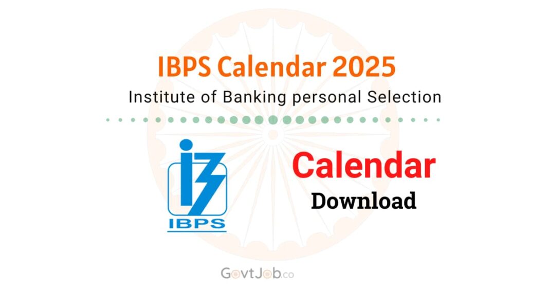 IBPS Calendar 2025 Out Exam Date for PO, Clerk & SO.