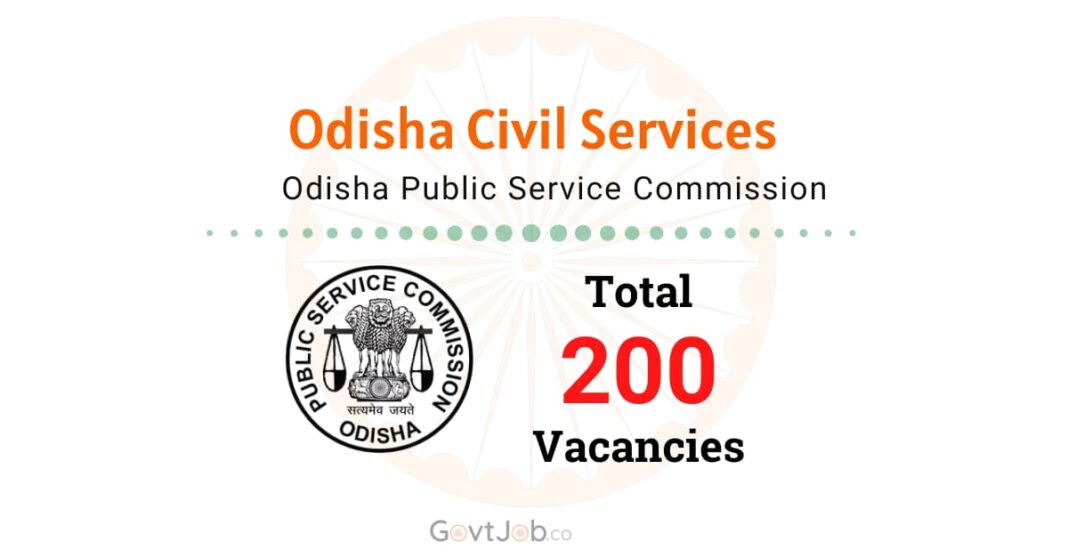 OPSC Odisha Civil Services Recruitment 2024 for 200 Vacancies.